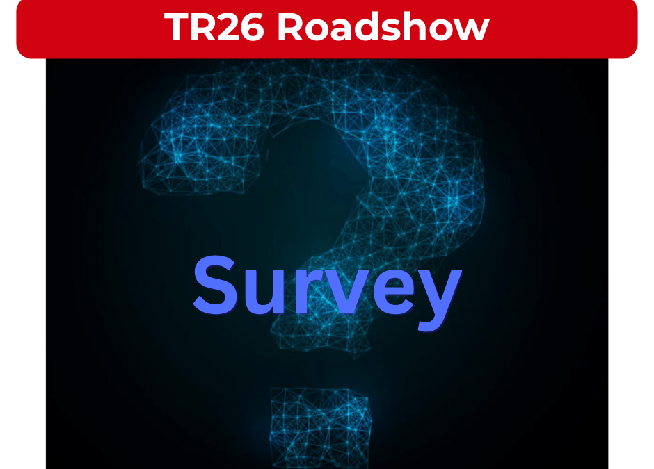 TR26 Roadshow Survey
